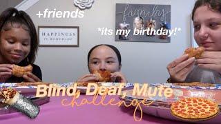 BLIND, DEAF, MUTE CHALLENGE *my birthday* |milani giordano