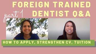 Foreign/International Trained Dentist Part 1: How to Apply, Strengthen CV, Pay for Tuition