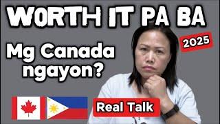 Worth It pa ba mag Canada ngayon 2025 ? #buhaycanada #worthit #canadalife #fyp