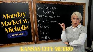 Kansas City Real Estate Update: Market Trends and Opportunities | Monday Market with Michelle Ep. 4