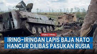 Iring iringan Kendaraan Lapis Baja Ukraina Berubah jadi Bangkai, Dilibas Rusia!