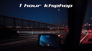 [𝙠𝙝𝙝] 1 hour khiphop playlist at 9pm 