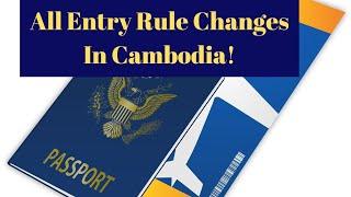 All Entry Changes In Cambodia!