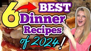 6 ⭐BEST⭐ DINNER RECIPES of 2024! | Easy FAMILY MEAL Ideas everyone will LOVE!