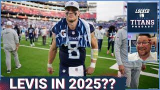 Tennessee Titans Will Levis THE ANSWER in 2025, Avoid Shedeur Sanders & Bad Veteran Free Agent QBs