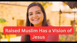 Raised Muslim Has a Vision of Jesus