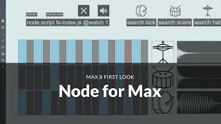 Max 8 First Look: Node for Max