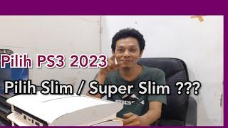 PS3 Terbaik 2023 , Pilih PS3 Super Slim atau PS3 Slim ??