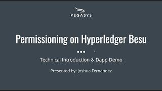 Permissioning on Hyperledger Besu: Technical Introduction and Dapp Demo