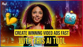 Create Winning Video Ads Fast With This AI Tool