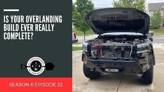 Is Your Overlanding Build Ever Really Complete?