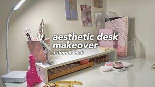 aesthetic desk makeover (soft  & pastel) + shopee haul 