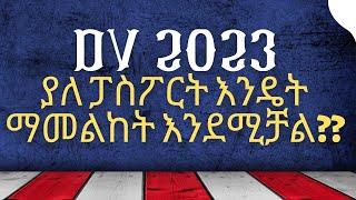 Ethiopia - How to apply DV 2023 without Passport?