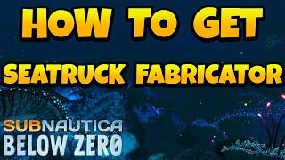 How to Get Seatruck Fabricator Module in Subnautica Below Zero