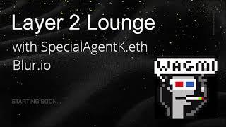 Layer 2 Lounge Episode 2: Blur.io