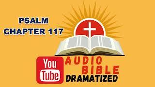 PSALM CHAPTER 117 AUDIO BIBLE DRAMA