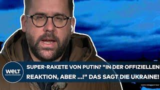 PUTINS KRIEG: Super-Rakete der Russen? "In der offiziellen Reaktion, aber ...!" Das sagt die Ukraine