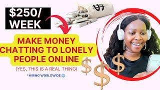 Make Money Talking To Lonely People Online: How To Earn $250 Per Week No Voice Job