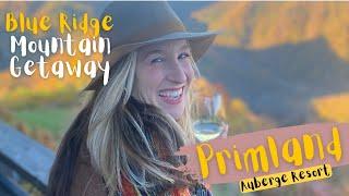 Primland Resort, Auberge Resorts Collection Review