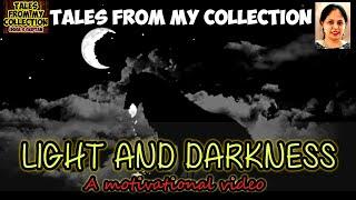 Illuminate  Your  Mind - To drive away the darkness | Tales from My Collection |