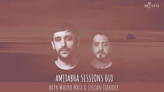 AMITABHA SESSIONS 010 with MAURO MASI & JULIAN LIANDER