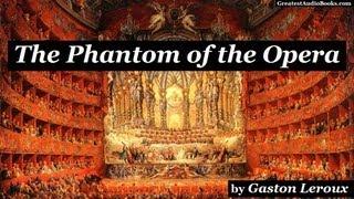 PHANTOM OF THE OPERA by Gaston Leroux - FULL AudioBook  | GreatestAudioBooks