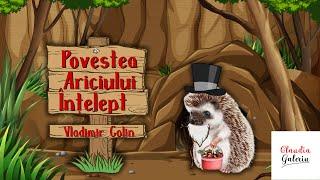 Povestea Ariciului Intelept de Vladimir Colin | Povesti cu Talc pentru Copii | Povestiri Copii