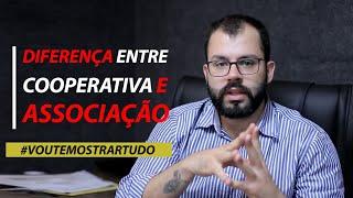 Diferença entre Cooperativa e Associação