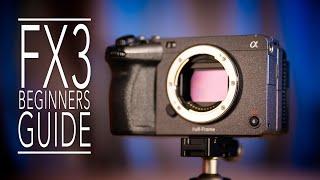 Sony FX3 Beginners Guide - Set-up, Menus, and How-To Use The Camera