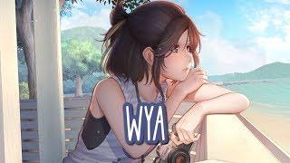 Nightcore - WYA || Lyrics