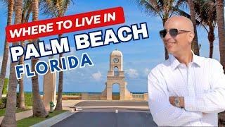 WHERE to LIVE in PALM BEACH FLORIDA