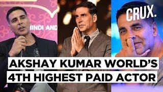 Akshay Kumar World's 4th Highest Paid Actor On Forbes List | CRUX