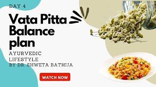 Vata Pitta Balancing recipes Day 4 of vata pitta plan Autumn -How to Balance dual dosha with Ayurved