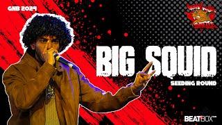 Big Squid  | Solo Beatbox Seeding Round | GNB 2024