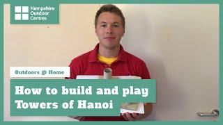 How to build and play Towers of Hanoi  | Outdoor Centres at Home