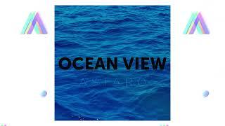 Astaro - Ocean View [calming, mindfulness, soothing]