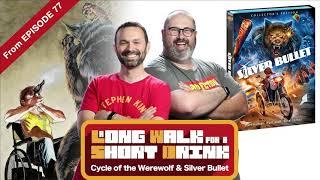 Cycle of The Werewolf & Silver Bullet [from LWSD Ep. 77]