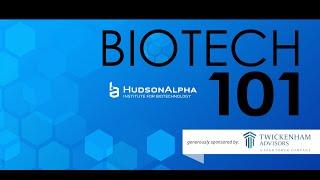 2021 Biotech 101 - Session 1 (Understanding the Basics)