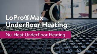 LoPro®Max - the Ultimate UFH System for Renovations from Nu-Heat