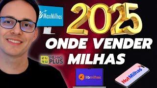 Onde vou vender minhas milhas aéreas em 2025? Joselito Macedo