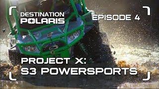 DP 2014 - EPISODE 4: "PROJECT X: S3 POWERSPORTS"