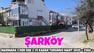 MARMARA 2 DEN SSK 2 YE KADAR TURUMUZ MART 2025  = 2260 =