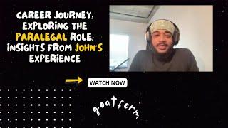 John's Paralegal Journey: Exploring the Career Path
