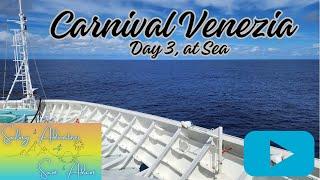 Sailing & Adventures with Sam & Adam, Carnival Venezia 10-25-24 thru 11-4-24. Day 3 at Sea