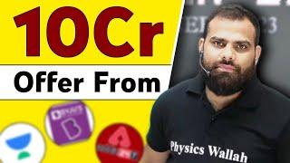 10Cr Offer From Unacad** By**s Adda2** !?? | MR Sir Rejected 10 Cr Offer | PhysicsWallah