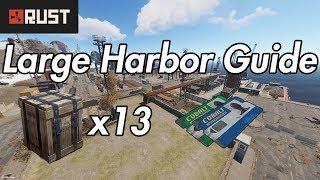 Rust Monument Guide - Harbor (Large) - 2019