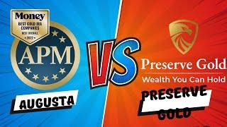 Augusta Precious Metals VS Preserve Gold Review 2024