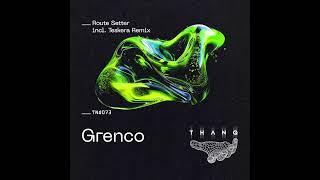 Grenco - Route Setter [TNQ73]