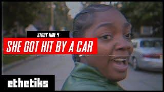 Story Time #4: She Got Hit by a Car