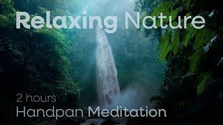 Relaxing Nature 4K | 2 hours Handpan Meditation | Malte Marten & Changeofcolours